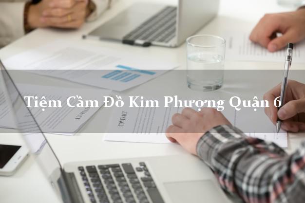 Tiệm Cầm Đồ Kim Phượng Quận 6