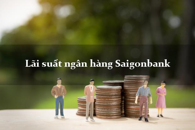 Lãi suất ngân hàng Saigonbank
