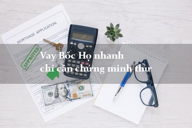 Vay Bốc Họ nhanh chỉ cần chứng minh thư