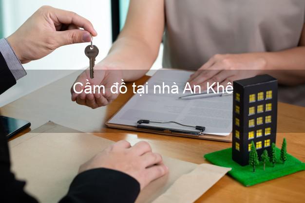 Cầm đồ tại nhà An Khê Gia Lai Cầm đồ tại nhà An Khê Gia Lai