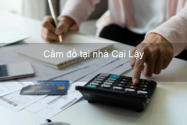 Cầm đồ tại nhà Cai Lậy Tiền Giang Cầm đồ tại nhà Cai Lậy Tiền Giang