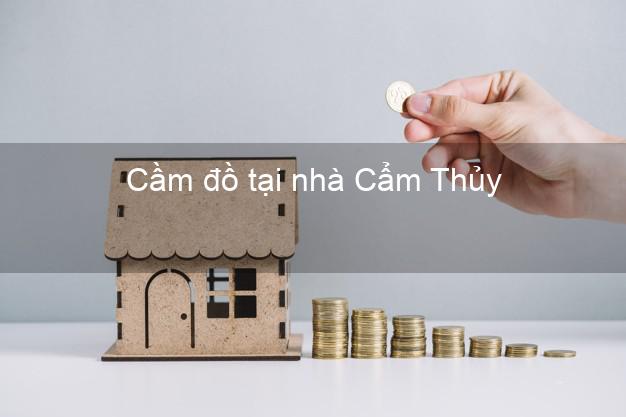 Cầm đồ tại nhà Cẩm Thủy Thanh Hóa Cầm đồ tại nhà Cẩm Thủy Thanh Hóa