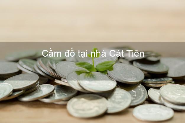 Cầm đồ tại nhà Cát Tiên Lâm Đồng Cầm đồ tại nhà Cát Tiên Lâm Đồng