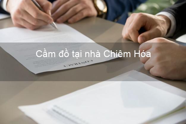 Cầm đồ tại nhà Chiêm Hóa Tuyên Quang Cầm đồ tại nhà Chiêm Hóa Tuyên Quang