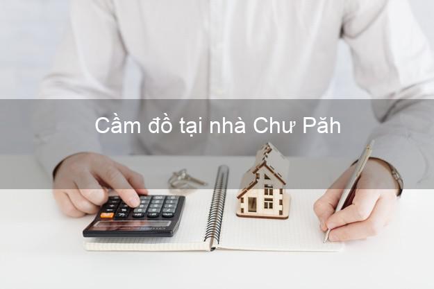 Cầm đồ tại nhà Chư Păh Gia Lai Cầm đồ tại nhà Chư Păh Gia Lai
