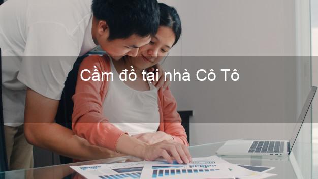 Cầm đồ tại nhà Cô Tô Quảng Ninh Cầm đồ tại nhà Cô Tô Quảng Ninh
