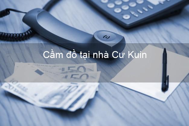 Cầm đồ tại nhà Cư Kuin Đắk Lắk Cầm đồ tại nhà Cư Kuin Đắk Lắk