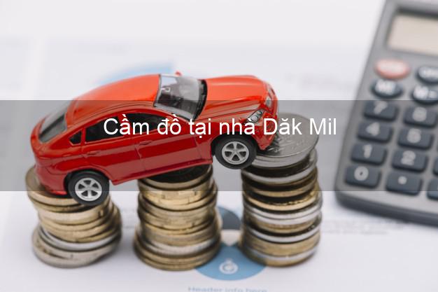 Cầm đồ tại nhà Dăk Mil Đắk Nông Cầm đồ tại nhà Dăk Mil Đắk Nông