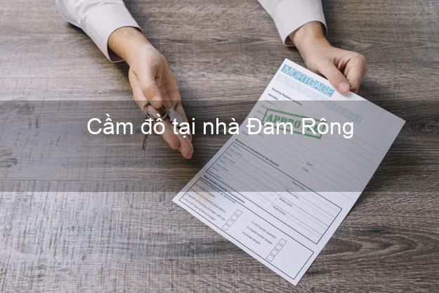 Cầm đồ tại nhà Đam Rông Lâm Đồng Cầm đồ tại nhà Đam Rông Lâm Đồng