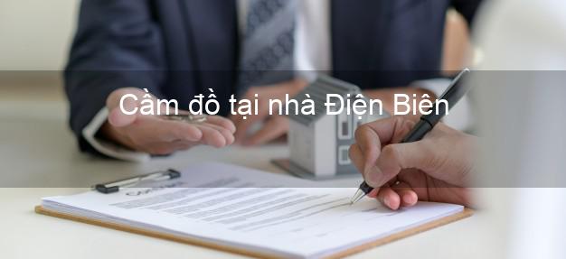 Cầm đồ tại nhà Điện Biên Cầm đồ tại nhà Điện Biên