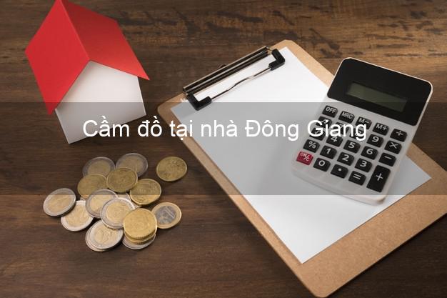 Cầm đồ tại nhà Đông Giang Quảng Nam Cầm đồ tại nhà Đông Giang Quảng Nam