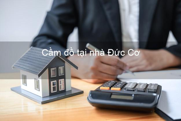 Cầm đồ tại nhà Đức Cơ Gia Lai Cầm đồ tại nhà Đức Cơ Gia Lai