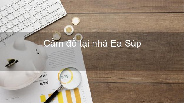 Cầm đồ tại nhà Ea Súp Đắk Lắk Cầm đồ tại nhà Ea Súp Đắk Lắk