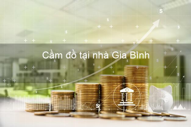 Cầm đồ tại nhà Gia Bình Bắc Ninh Cầm đồ tại nhà Gia Bình Bắc Ninh