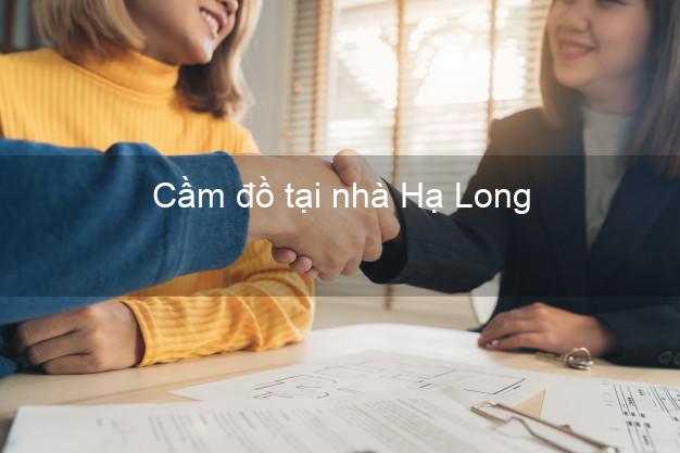 Cầm đồ tại nhà Hạ Long Quảng Ninh Cầm đồ tại nhà Hạ Long Quảng Ninh