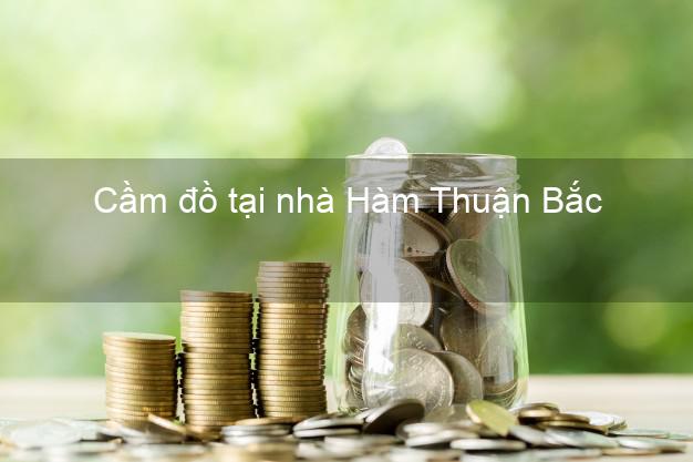 Cầm đồ tại nhà Hàm Thuận Bắc Bình Thuận
