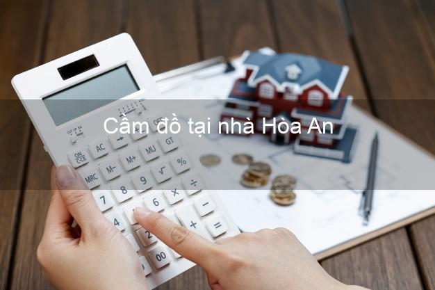 Cầm đồ tại nhà Hòa An Cao Bằng Cầm đồ tại nhà Hòa An Cao Bằng