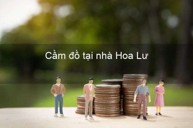 Cầm đồ tại nhà Hoa Lư Ninh Bình Cầm đồ tại nhà Hoa Lư Ninh Bình