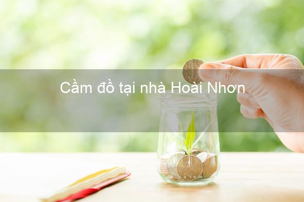 Cầm đồ tại nhà Hoài Nhơn Bình Định Cầm đồ tại nhà Hoài Nhơn Bình Định