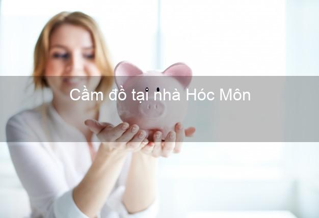 Cầm đồ tại nhà Hóc Môn Hồ Chí Minh Cầm đồ tại nhà Hóc Môn Hồ Chí Minh