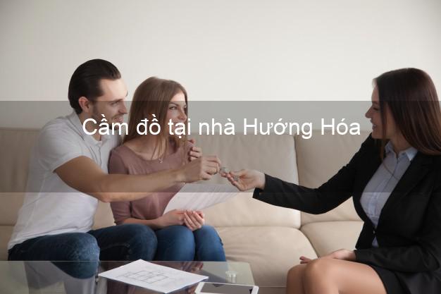 Cầm đồ tại nhà Hướng Hóa Quảng Trị Cầm đồ tại nhà Hướng Hóa Quảng Trị