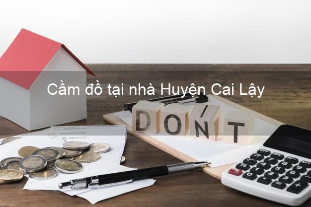 Cầm đồ tại nhà Huyện Cai Lậy Tiền Giang Cầm đồ tại nhà Huyện Cai Lậy Tiền Giang