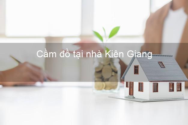 Cầm đồ tại nhà Kiên Giang Cầm đồ tại nhà Kiên Giang