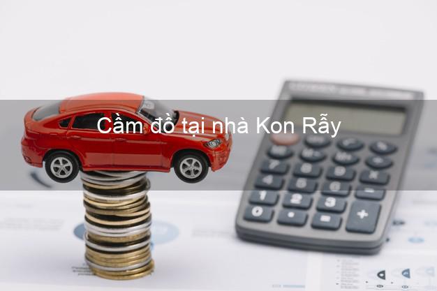 Cầm đồ tại nhà Kon Rẫy Kon Tum Cầm đồ tại nhà Kon Rẫy Kon Tum