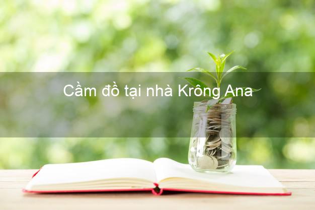 Cầm đồ tại nhà Krông Ana Đắk Lắk Cầm đồ tại nhà Krông Ana Đắk Lắk