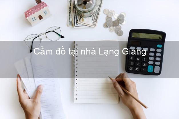 Cầm đồ tại nhà Lạng Giang Bắc Giang Cầm đồ tại nhà Lạng Giang Bắc Giang