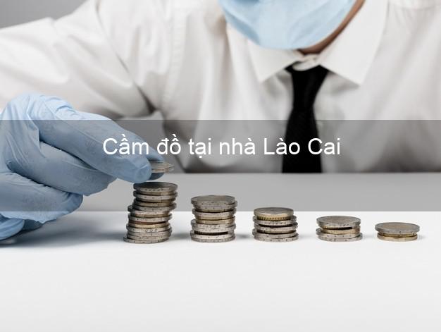 Cầm đồ tại nhà Lào Cai Cầm đồ tại nhà Lào Cai