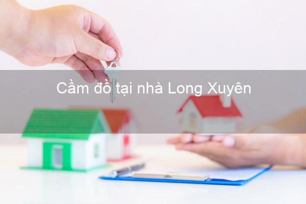 Cầm đồ tại nhà Long Xuyên An Giang Cầm đồ tại nhà Long Xuyên An Giang