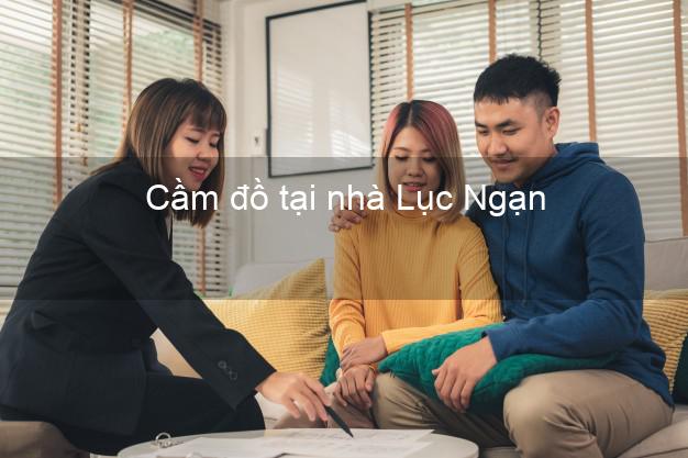Cầm đồ tại nhà Lục Ngạn Bắc Giang Cầm đồ tại nhà Lục Ngạn Bắc Giang