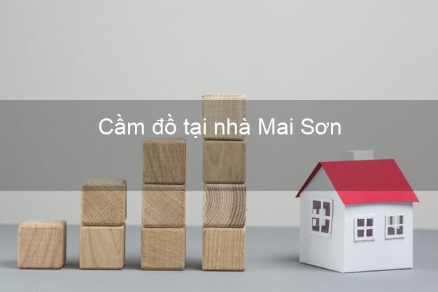 Cầm đồ tại nhà Mai Sơn Sơn La Cầm đồ tại nhà Mai Sơn Sơn La