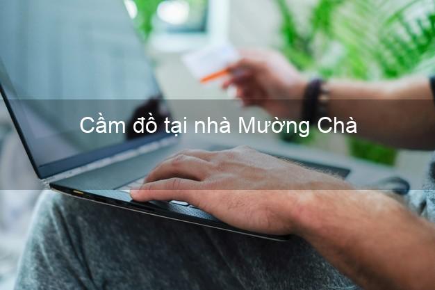 Cầm đồ tại nhà Mường Chà Điện Biên Cầm đồ tại nhà Mường Chà Điện Biên
