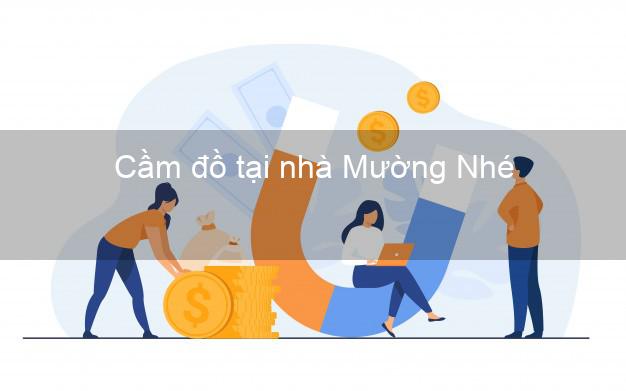 Cầm đồ tại nhà Mường Nhé Điện Biên Cầm đồ tại nhà Mường Nhé Điện Biên