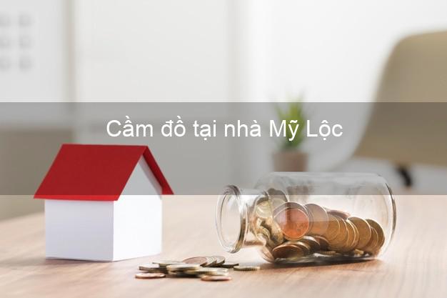 Cầm đồ tại nhà Mỹ Lộc Nam Định Cầm đồ tại nhà Mỹ Lộc Nam Định