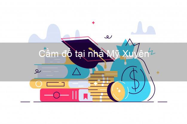 Cầm đồ tại nhà Mỹ Xuyên Sóc Trăng Cầm đồ tại nhà Mỹ Xuyên Sóc Trăng