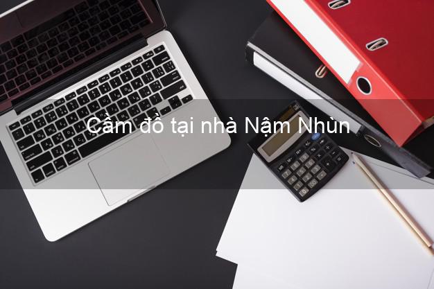 Cầm đồ tại nhà Nậm Nhùn Lai Châu Cầm đồ tại nhà Nậm Nhùn Lai Châu