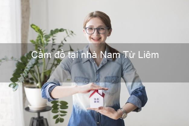 Cầm đồ tại nhà Nam Từ Liêm Hà Nội Cầm đồ tại nhà Nam Từ Liêm Hà Nội