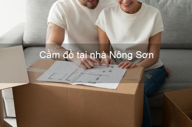 Cầm đồ tại nhà Nông Sơn Quảng Nam Cầm đồ tại nhà Nông Sơn Quảng Nam