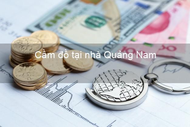 Cầm đồ tại nhà Quảng Nam Cầm đồ tại nhà Quảng Nam