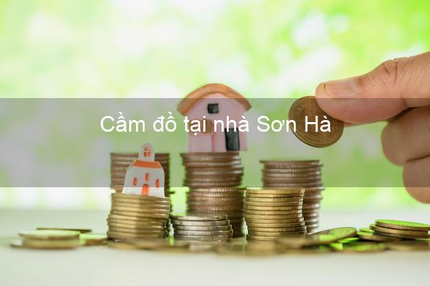 Cầm đồ tại nhà Sơn Hà Quảng Ngãi Cầm đồ tại nhà Sơn Hà Quảng Ngãi