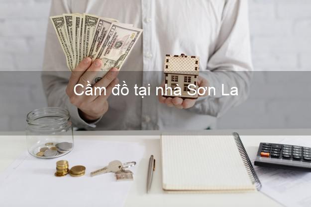 Cầm đồ tại nhà Sơn La Cầm đồ tại nhà Sơn La