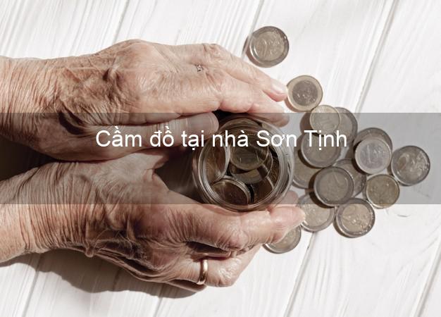 Cầm đồ tại nhà Sơn Tịnh Quảng Ngãi Cầm đồ tại nhà Sơn Tịnh Quảng Ngãi