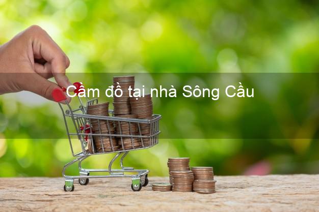 Cầm đồ tại nhà Sông Cầu Phú Yên Cầm đồ tại nhà Sông Cầu Phú Yên