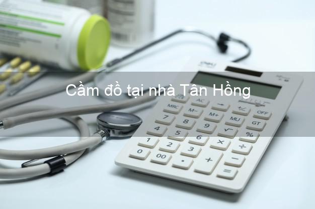 Cầm đồ tại nhà Tân Hồng Đồng Tháp Cầm đồ tại nhà Tân Hồng Đồng Tháp