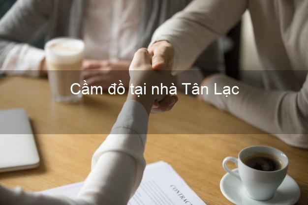 Cầm đồ tại nhà Tân Lạc Hòa Bình Cầm đồ tại nhà Tân Lạc Hòa Bình