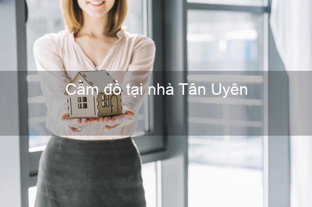 Cầm đồ tại nhà Tân Uyên Bình Dương Cầm đồ tại nhà Tân Uyên Bình Dương