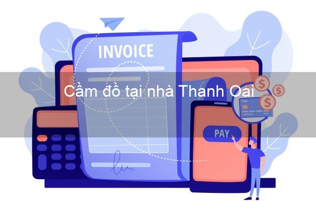 Cầm đồ tại nhà Thanh Oai Hà Nội Cầm đồ tại nhà Thanh Oai Hà Nội